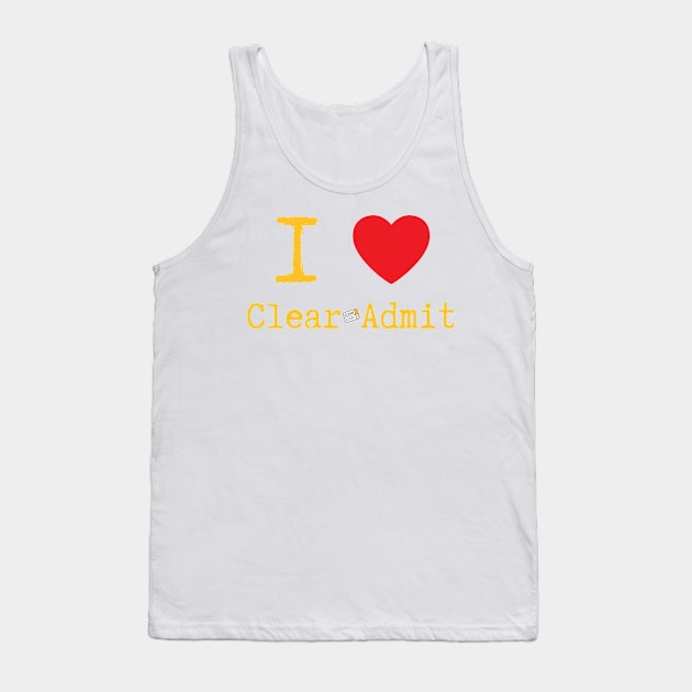 I <3 Clear Admit Tank Top by Clear Admit